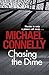 Chasing the Dime by Michael    Connelly