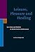Leisure, Pleasure and Healing: Spa Culture and Medicine in Ancient Eastern Mediterranean (Supplements to the Journal for the Study of Judaism, 116)