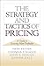 The Strategy and Tactics of Pricing by Thomas T. Nagle
