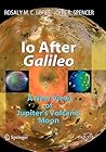 Io After Galileo: A New View of Jupiter's Volcanic Moon (Springer Praxis Books)