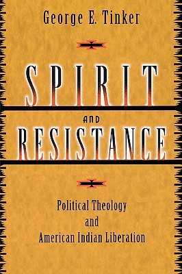 Spirit and Resistance: Political Theology and American Indian Liberation (Paperback)