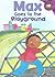 Max Goes to the Playground