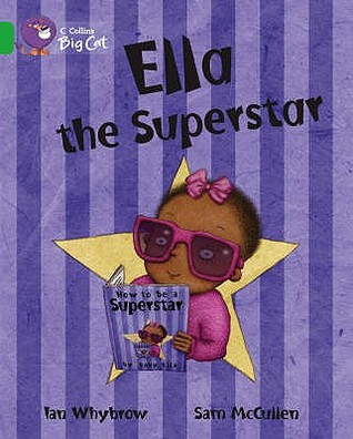 Ella The Superstar (Collins Big Cat)
