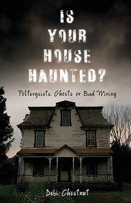 Is Your House Haunted?: Poltergeists, Ghosts or Bad Wiring (Paperback)
