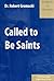 Called to Be Saints : An Ex...