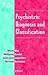 Psychiatric Diagnosis and Classification (Based in part on presentation at 11th World Congress)