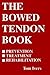 The Bowed Tendon Book by Tom Ivers