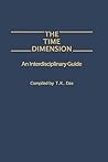 The Time Dimension: An Interdisciplinary Guide The Time Dimension: An Interdisciplinary Guide