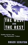 The West and the Rest by Roger Scruton