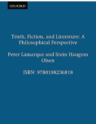 Truth, Fiction, and Literature: A Philosophical Perspective (Clarendon Library of Logic and Philosophy)