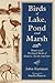 Birds of Lake, Pond and Marsh by John Eastman