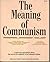 The Meaning of Communism by William J. Miller Jr.