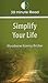 30-minute Read: Simplify Your Life