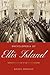 Encyclopedia of Ellis Island