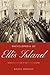 Encyclopedia of Ellis Island