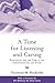 A Time for Listening and Caring: Spirituality and the Care of the Chronically Ill and Dying