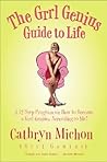 The Grrl Genius Guide to Life: A Twelve-Step Program on How to Become a Grrl Genius, According to Me! – A Stand-Up Comic's Hilarious and Inspirational Self-Help for Women The Grrl Genius Guide to Life: A Twelve-Step Program on How to Become a Grrl Genius, According to Me! – A Stand-Up Comic's Hilarious and Inspirational Self-Help for Women