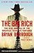 The Big Rich: The Rise and Fall of the Greatest Texas Oil Fortunes