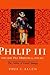 Philip III and the Pax Hispanica, 1598-1621: The Failure of Grand Strategy