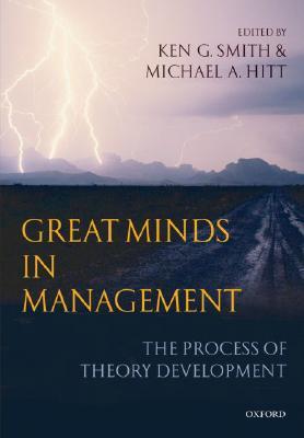GREAT MINDS IN MANAGEMENT:PROCESS OF THEORY DEVELOPMENT PAPER: The Process of Theory Development (Paperback)