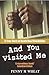 And You Visited Me : A True Story of Death Row Friendships