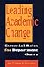 Leading Academic Change: Essential Roles for Department Chairs