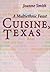 Cuisine, Texas: A Multiethnic Feast