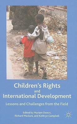 Children’s Rights and International Development: Lessons and Challenges from the Field (Hardcover)