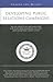Developing Public Relations Campaigns: Top PR Experts on Implementing a PR Plan, Benchmarking Success, and Achieving Client Goals (Inside the Minds)