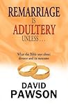 Remarriage is Adultery Unless by David Pawson