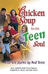 Chicken Soup for the Teen Soul: Real Stories by Real Teens(Chicken Soup for the Soul)