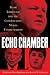 Echo Chamber: Rush Limbaugh...