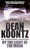 By the Light of the Moon by Dean Koontz