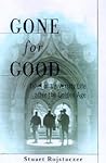 Gone for Good: Tales of University Life after the Golden Age