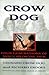 Crow Dog: Four Generations ...