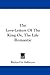 The Love-Letters Of The King Or, The Life Romantic