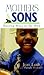 Mothers and Sons: Raising B...