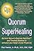 Quorum Superhealing