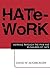 Hate-Work by David W. Augsburger