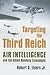 Targeting the Third Reich: Air Intelligence and the Allied Bombing Campaigns (Modern War Studies)