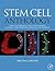 Stem Cell Anthology: From Stem Cell Biology, Tissue Engineering, Cloning, Regenerative Medicine and Biology