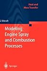 Modeling Engine Spray and Combustion Processes (Heat and Mass Transfer)