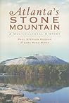 Atlanta's Stone Mountain by Paul Stephen Hudson