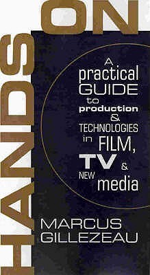 Hands on: A Practical Guide to Production and Technology in Films, TV and New Media (Paperback)