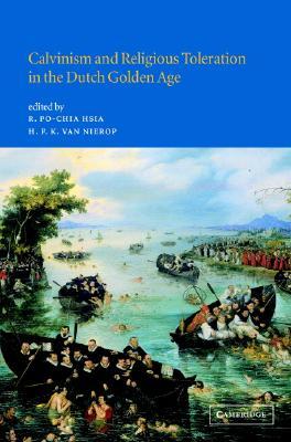 Calvinism and Religious Toleration in the Dutch Golden Age (Hardcover)