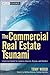 The Commercial Real Estate Tsunami