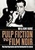 Pulp Fiction to Film Noir: ...