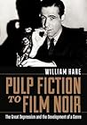 Pulp Fiction to Film Noir by William Hare