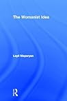 The Womanist Idea (Contemporary Sociological Perspectives)