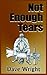 Not Enough Tears